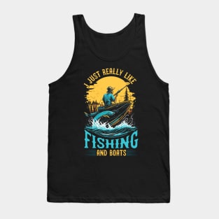 I Just Really Like Fishing and Boats Tank Top